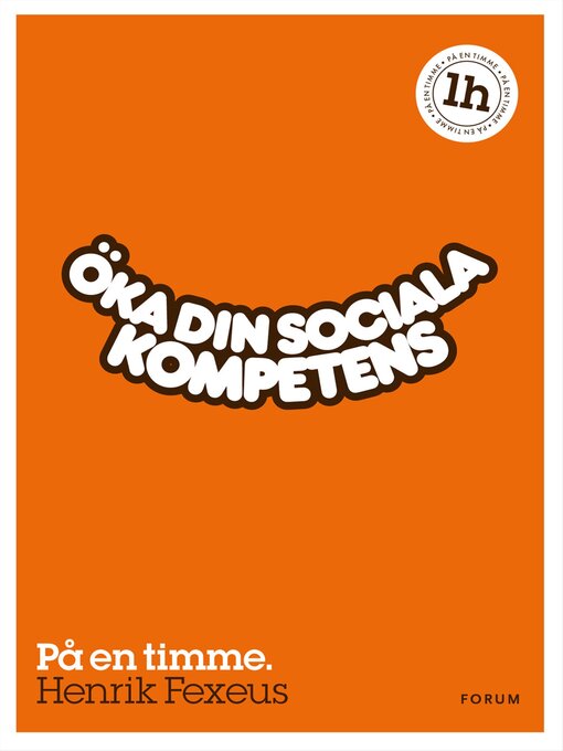 Titeldetaljer för Öka din sociala kompetens av Henrik Fexeus - Tillgänglig